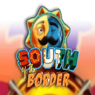 South of the Border